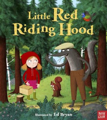  Little Red Riding Hood - Một câu chuyện cổ tích đầy ẩn ý về sự ngây thơ và hiểm nguy!